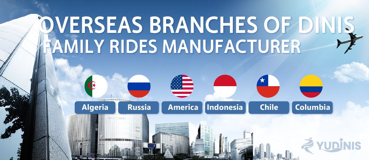 Major Overseas Branches of Dinis Family Rides Manufacturer